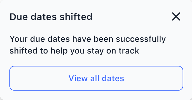 Due dates shifted dialog component