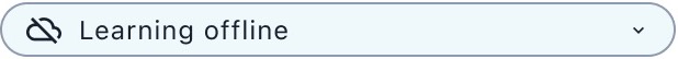 Learning offline status pill